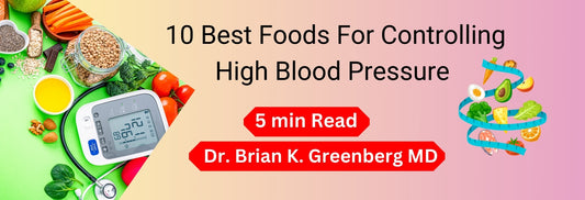 Best Foods For Controlling High Blood Pressure